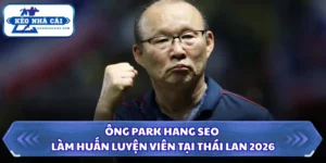Ông Park Hang Seo Làm Huấn Luyện Viên Tại Thái Lan 2026 9 Ông Park Hang Seo làm huấn luyện viên tại Thái Lan