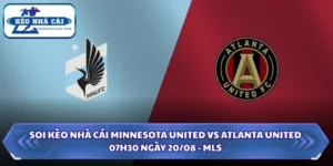 Soi Kèo Nhà Cái Minnesota United vs Atlanta United Lúc 07H30 Ngày 20/08 - MLS 15 Soi kèo nhà cái Minnesota United vs Atlanta United