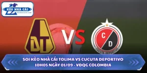 Soi Kèo Nhà Cái Tolima Vs Cucuta Deportivo Lúc 10H05 Ngày 01/09 - VĐQG Colombia 7 Soi kèo nhà cái Tolima vs Cucuta Deportivo